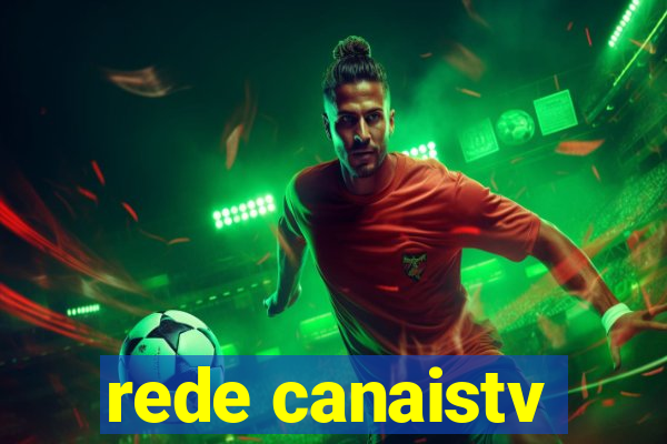 rede canaistv